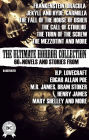 The Ultimate Horror Collection: 60+ Novels and Stories from H.P. Lovecraft, Edgar Allan Poe, M.R. James, Bram Stoker, Henry James, Mary Shelley, and more. Illustrated: Frankenstein; Dracula; Jekyll and Hyde; Carmilla; The Fall of the House of Usher; The C
