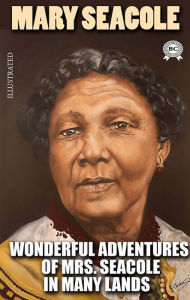 Title: Wonderful Adventures of Mrs. Seacole in Many Lands. Illustrated, Author: Mary Seacole