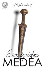Title: Medea. Illustrated, Author: Euripides