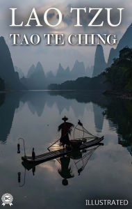 Title: Tao Te Ching. Illustrated, Author: Lao Tzu