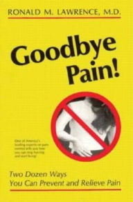 Goodbye Pain!: Two Dozen Ways to Prevent Pain
