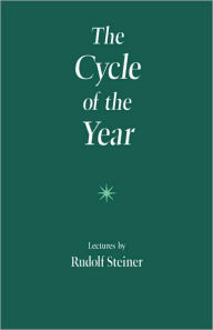 Title: The Cycle of the Year: As Breathing Process of the Earth (Cw 223), Author: Rudolf Steiner