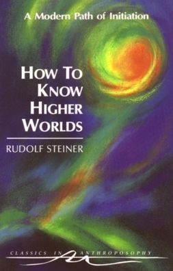 How to Know Higher Worlds