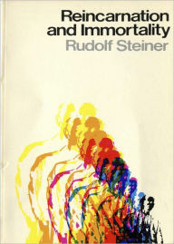 Title: Reincarnation and Immortality, Author: Rudolf Steiner