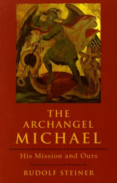 The Archangel Michael: His Mission and Ours