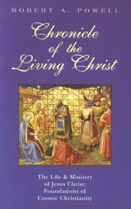 Title: Chronicle of the Living Christ, Author: Robert Powell