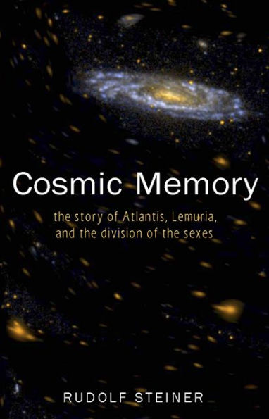 Cosmic Memory: The Story of Atlantis, Lemuria, and the Division of the Sexes
