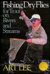 Fishing Dry Flies for Trout on Rivers and Streams