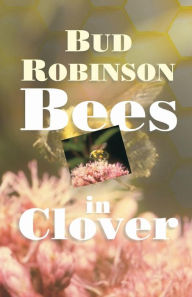 Title: Bees in Clover, Author: D Curtis Hale