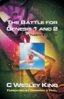 The Battle for Genesis 1 and 2: Creationism vs. Theistic Evolution
