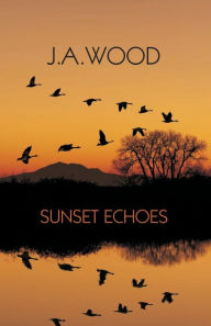 Title: Sunset Echoes, Author: D Curtis Hale