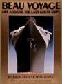 Beau Voyage: Life Aboard the Last Great Ships