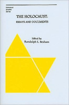 The Holocaust: Essays and Documents