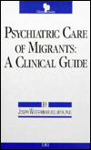 Psychiatric Care of Migrants: A Clinical Guide