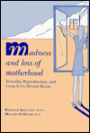 Madness and Loss of Motherhood: Sexuality, Reproduction, and Long-Term Mental Illness