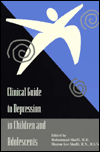 Clinical Guide to Depression in Children and Adolescents / Edition 1