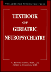 The American Psychiatric Press Textbook of Geriatric Neuropsychiatry / Edition 1