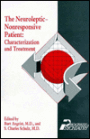 Neuroleptic-Nonresponsive Patient: Characterization and Treatment