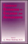 Title: Conduct Disorders in Children and Adolescents, Author: G. Pirooz Sholevar MD