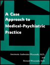 A Case Approach to Medical-Psychiatric Practice