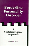 Title: Borderline Personality Disorder: A Multidimensional Approach, Author: Joel Paris MD