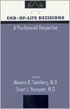 Title: End-of-Life Decisions: A Psychosocial Perspective / Edition 1, Author: Maurice D. Steinberg MD