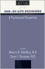 End-of-Life Decisions: A Psychosocial Perspective / Edition 1