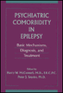 Psychiatric Comorbidity in Epilepsy: Basic Mechanisms, Diagnosis, and Treatment