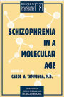 Schizophrenia in a Molecular Age / Edition 1