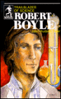 Robert Boyle: Trailblazer of Science