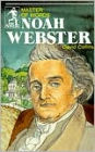 Noah Webster: Master of Words