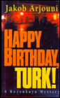 Happy Birthday, Turk! (Kemal Kayankaya Series #1)