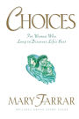 Choices: For Women Who Long to Discover Life's Best