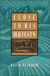 Close To His Majesty: A Road Map To God