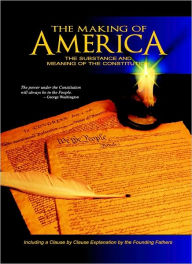Title: Making of America: The Substance and Meaning of the Constitution, Author: W. Cleon Skousen