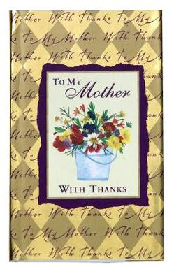 To My Mother with Thanks (Pocket Gold Edition)