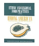 Hmong American Food Practices: Food Practices, Customs, and Holidays / Edition 2