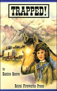 Trapped!: The True Story of a Pioneer Girl