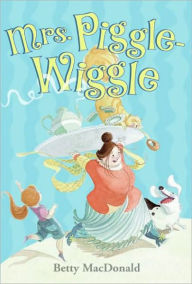 Mrs. Piggle-Wiggle (Turtleback School & Library Binding Edition)