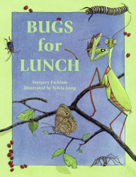 Title: Bugs for Lunch, Author: Margery Facklam