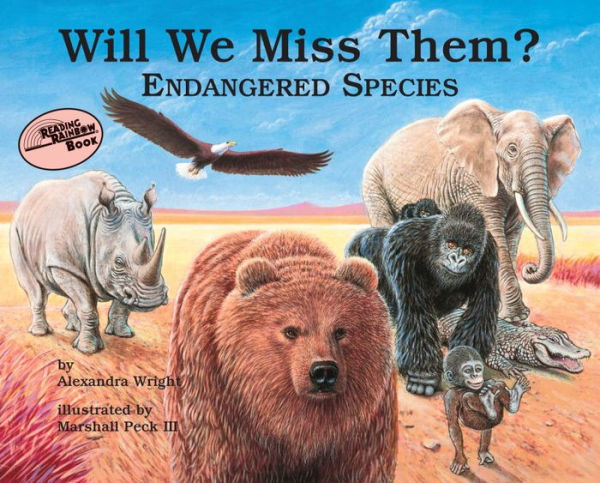 Will We Miss Them?: Endangered Species