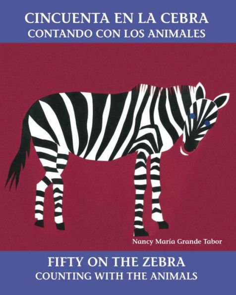 Cincuenta en la cebra / Fifty On the Zebra: Contando con los animales