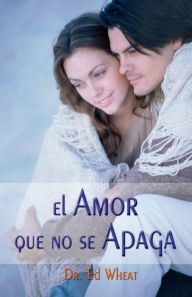 Title: El amor que no se apaga, Author: Ed Wheat