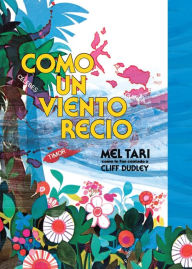 Title: Como un viento recio, Author: Mel Tari