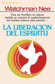 Title: La liberación del espíritu, Author: Watchman Nee