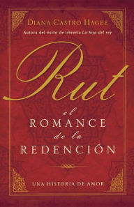Title: Rut: El romance de la redención, Author: Diana Hagee