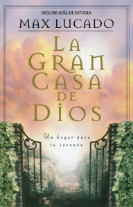Title: La gran casa de Dios, Author: Max Lucado