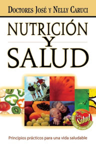 Title: Nutrición y salud: Principios prácticos para una vida saludable, Author: José Caruci