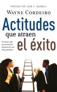 Actitudes que atraen el exito