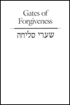 Gates of Forgiveness: The Union S'lichot Service: A Service of Preparation for the Days of Awe = (Sha'are Selihah)
